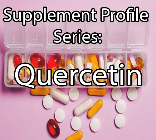 Supplement Profile Series: Quercetin